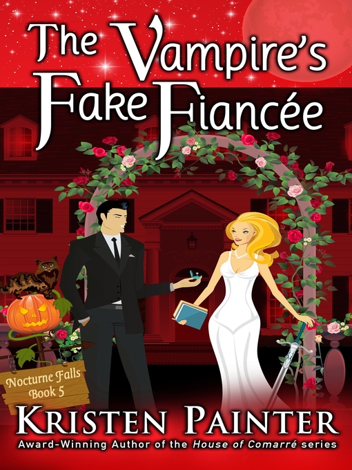 Title details for The Vampire's Fake Fiancee by Kristen Painter - Available